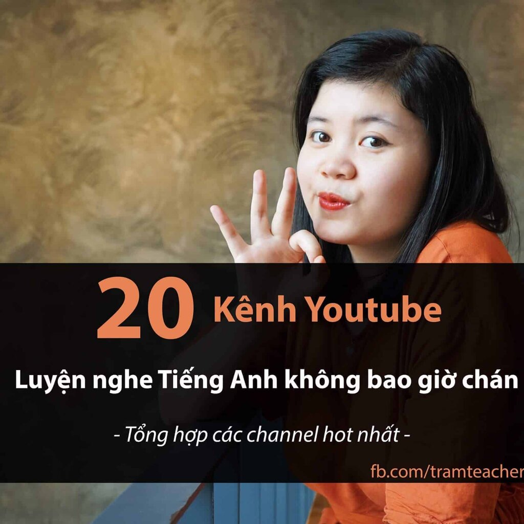 Luyện nghe tiếng anh không bao giờ chán với 20 kênh youtube đa dạng chủ đề 2 20 kenh youtube luyen nghe tieng anh khong bao gio chan