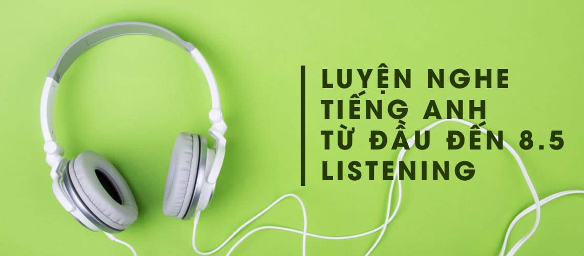 Blog 10 luyện nghe tiếng anh từ đấu đến band 8.0 listening