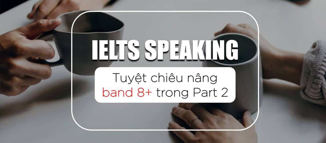 Blog 4 nâng band speaking part2